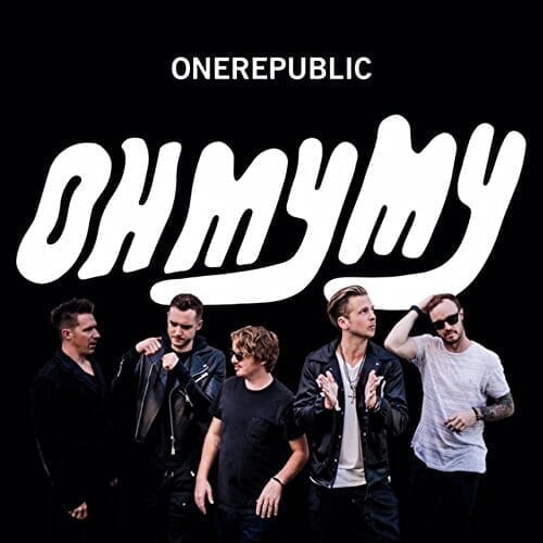 OneRepublicおすすめの名曲｜アルバム編：『Oh My My』