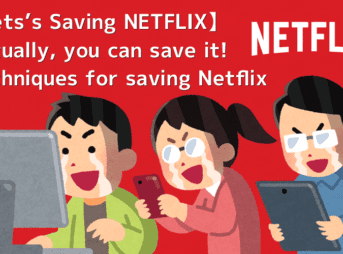【Saving NETFLIX Contents】How to Save Netflix Video to Computer Forever